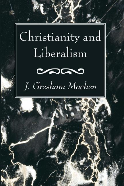 Vorderes Coverbild Christianity and Liberalism