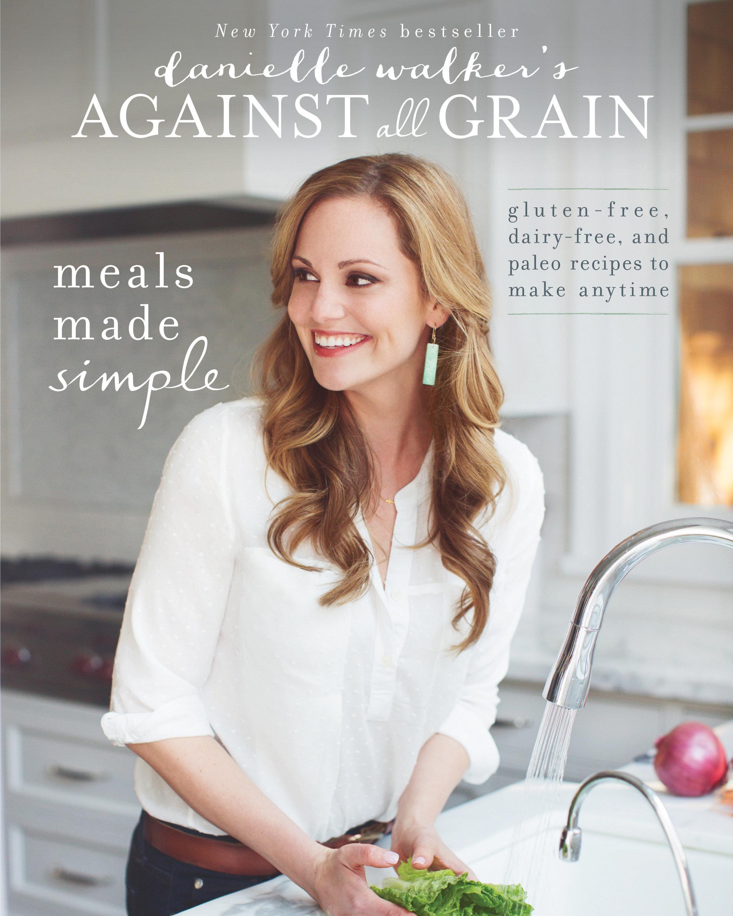 Vorderes Coverbild Danielle Walker's Against All Grain: Meals Made Simple