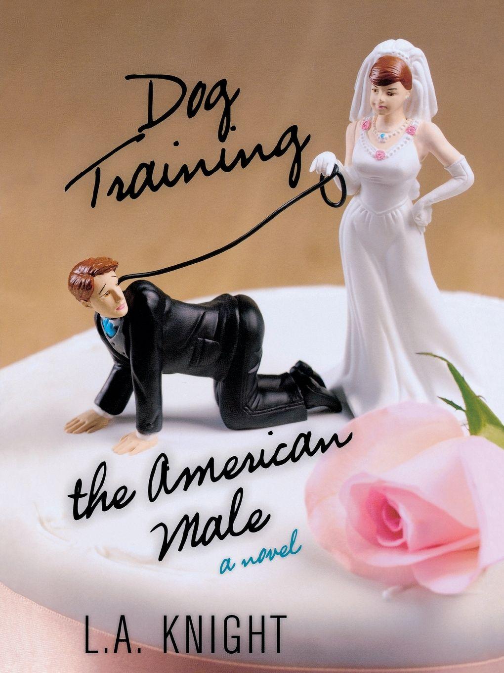 Vorderes Coverbild Dog Training the American Male