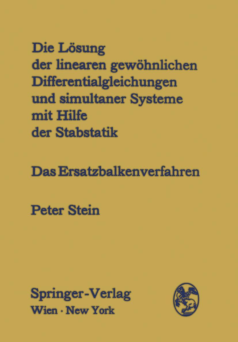 Vorderes Coverbild Die Lösung der linearen gewöhnlichen Differentialgleichungen und simultaner Systeme mit Hilfe der Stabstatik