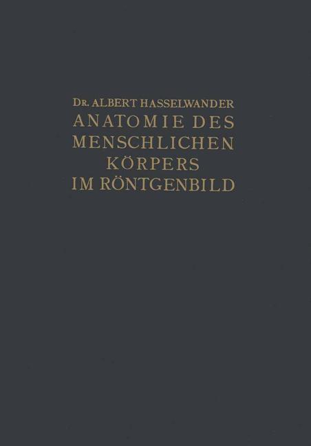 Vorderes Coverbild Atlas der Anatomie des Menschlichen Körpers im Röntgenbild