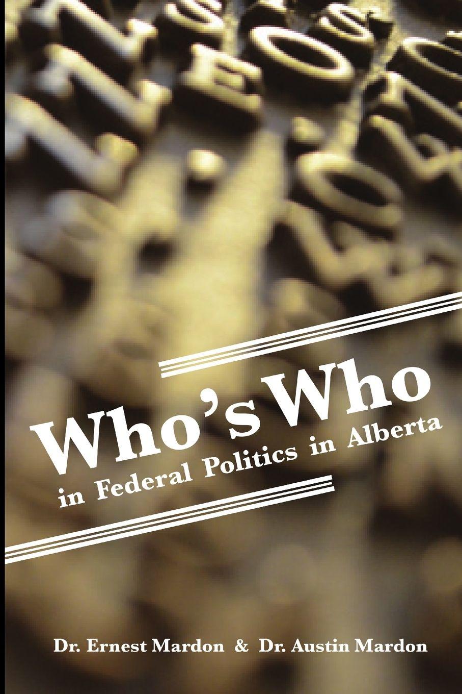 Vorderes Coverbild Who's Who in Federal Politics in Alberta