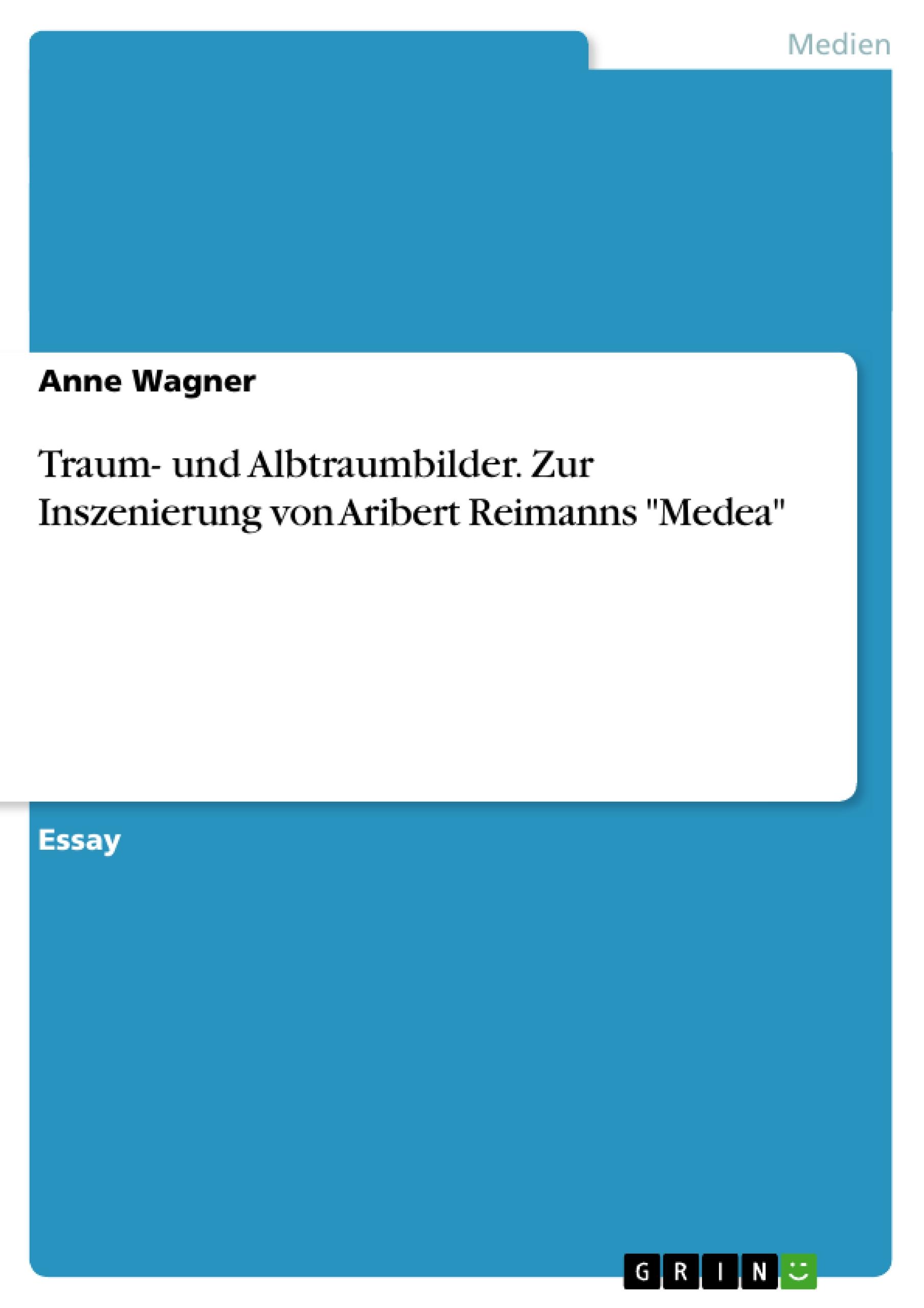 Vorderes Coverbild Traum- und Albtraumbilder. Zur Inszenierung von Aribert Reimanns "Medea"