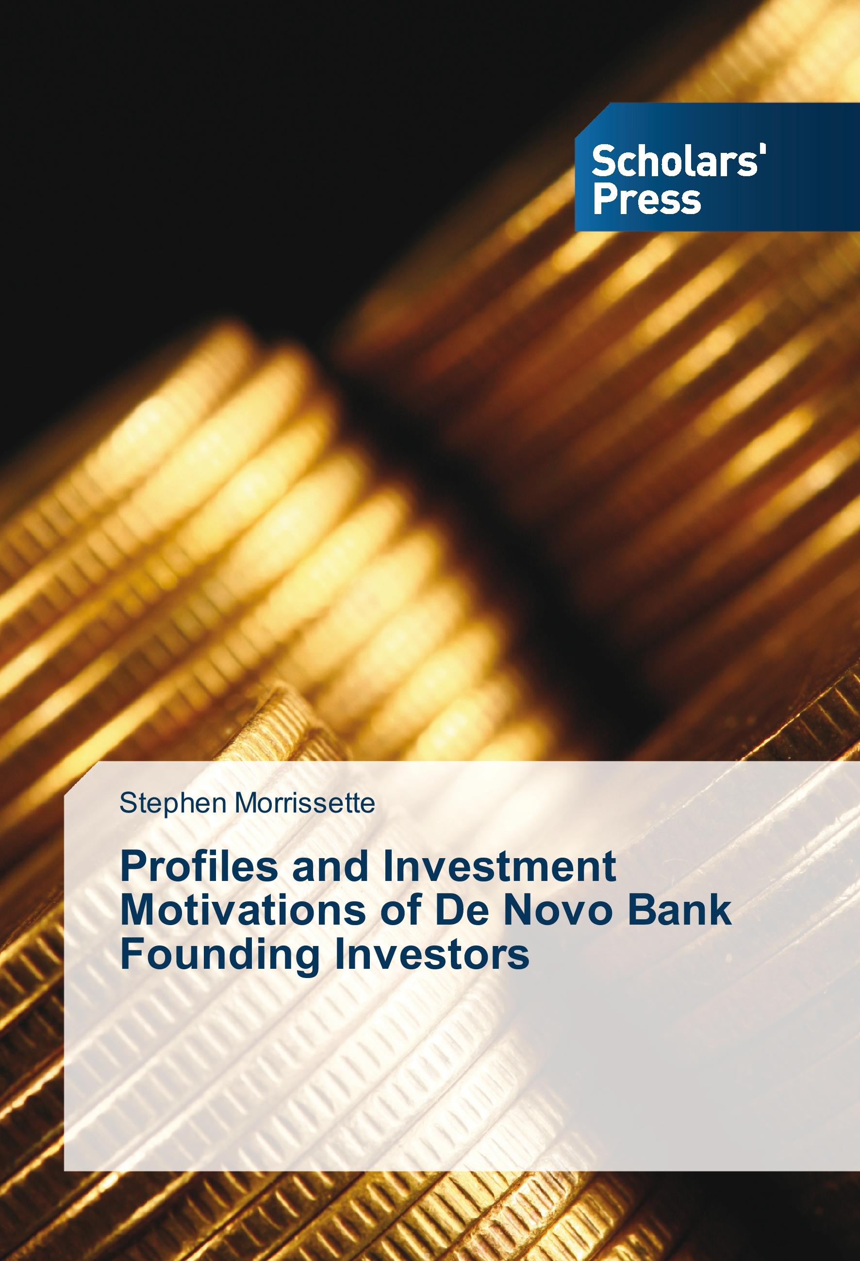 Vorderes Coverbild Profiles and Investment Motivations of De Novo Bank Founding Investors
