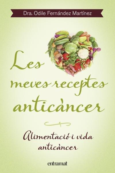 Vorderes Coverbild Les meves receptes anticàncer : alimentació i vida anticàncer