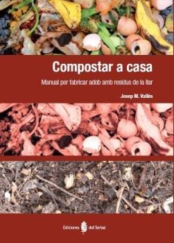 Vorderes Coverbild Compostar a casa : manual per fabricar adob amb residus de la llar