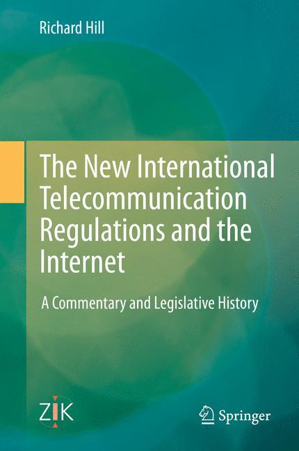 Vorderes Coverbild The New International Telecommunication Regulations and the Internet
