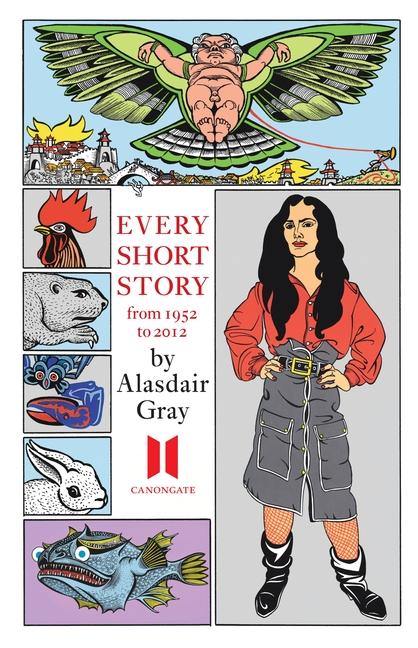 Vorderes Coverbild Every Short Story by Alasdair Gray 1951-2012
