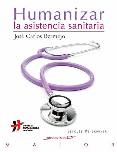Vorderes Coverbild Humanizar la asistencia sanitaria : aproximación al concepto