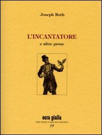 Vorderes Coverbild L' incantatore e altre prose