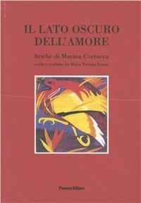 Vorderes Coverbild Il lato oscuro dell'amore. Liriche di Marina Cvetaeva. Testo russo a fronte