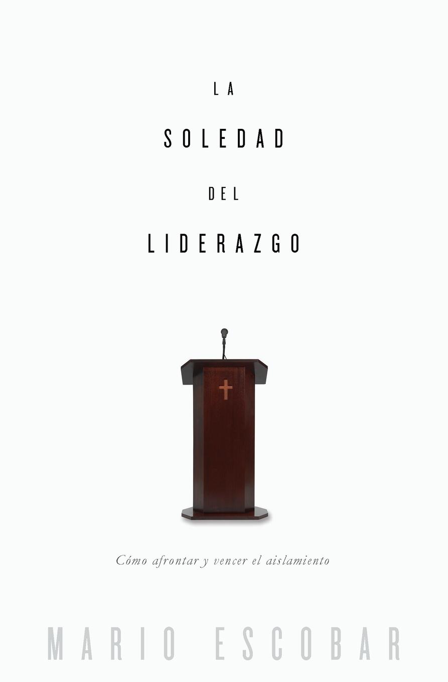 Vorderes Coverbild La soledad del liderazgo