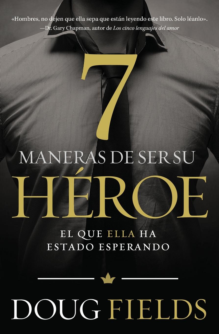 Vorderes Coverbild Siete maneras de ser su héroe