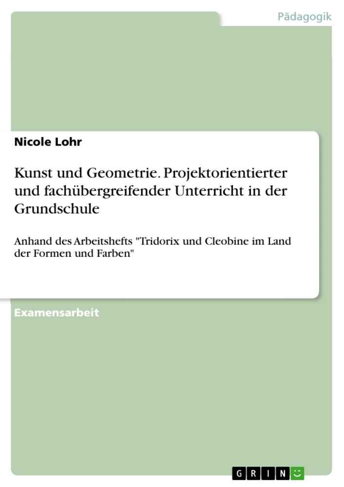 Vorderes Coverbild Kunst und Geometrie. Projektorientierter und fachübergreifender Unterricht in der Grundschule