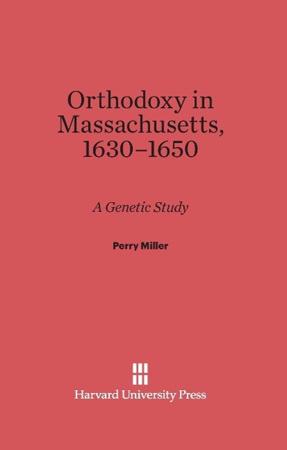 Vorderes Coverbild Orthodoxy in Massachusetts, 1630-1650