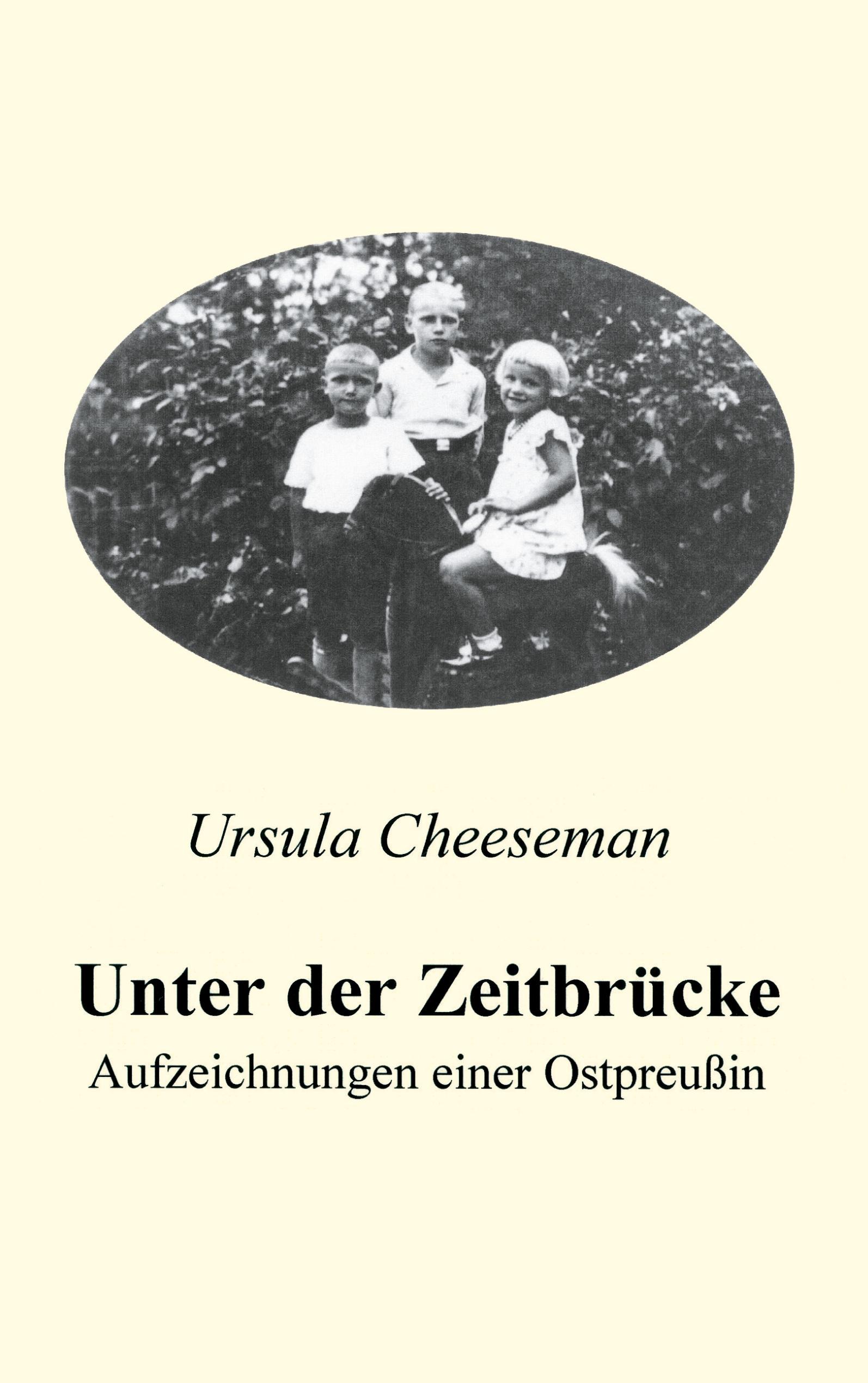 Vorderes Coverbild Unter der Zeitbrücke - Aufzeichnungen einer Ostpreußin