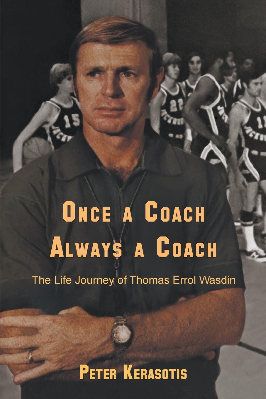 Vorderes Coverbild Once a Coach, Always a Coach: The Life Journey of Thomas Errol Wasdin