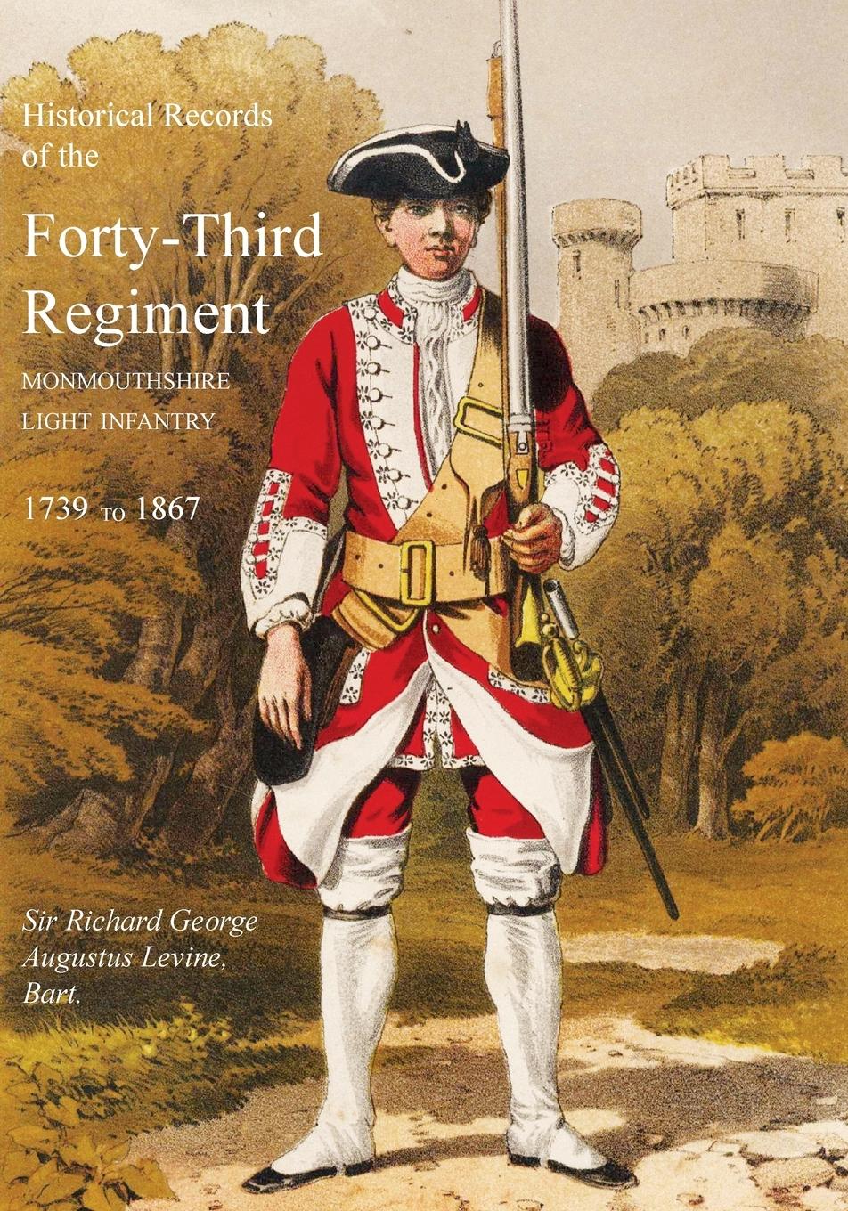 Vorderes Coverbild Historical Records of the Forty-Third Regiment, Monmouthshire Light Infantry.(Oxfordshire & Buckinghamshire L.I.)