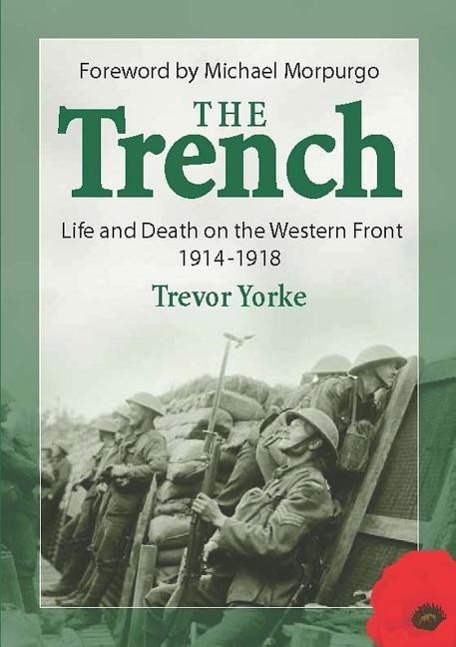 Vorderes Coverbild The Trench: Life and Death on the Western Front 1914-1918