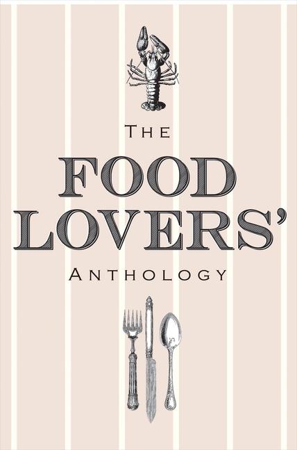 Vorderes Coverbild The Food Lovers' Anthology