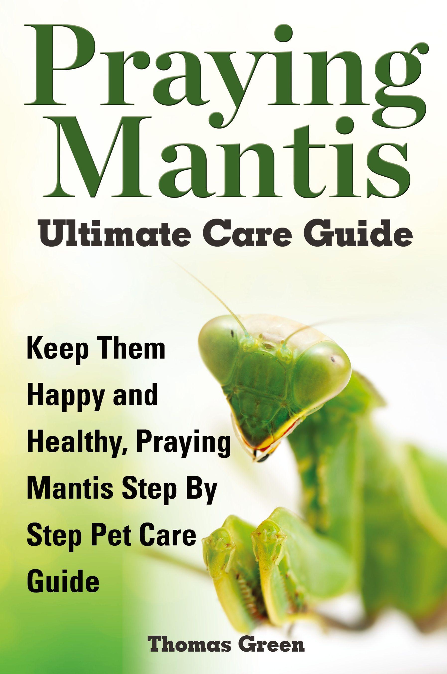 Vorderes Coverbild Praying Mantis Ultimate Care Guide