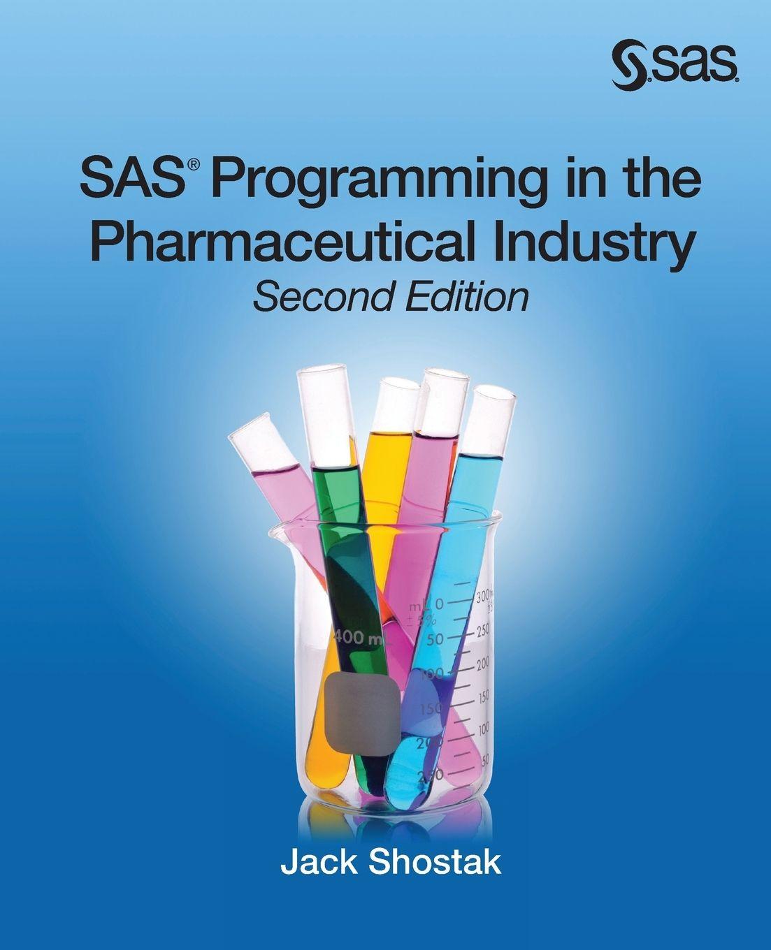Vorderes Coverbild SAS Programming in the Pharmaceutical Industry, Second Edition