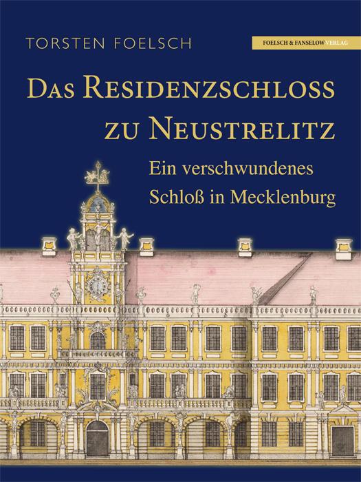 Vorderes Coverbild Das Residenzschloß zu Neustrelitz