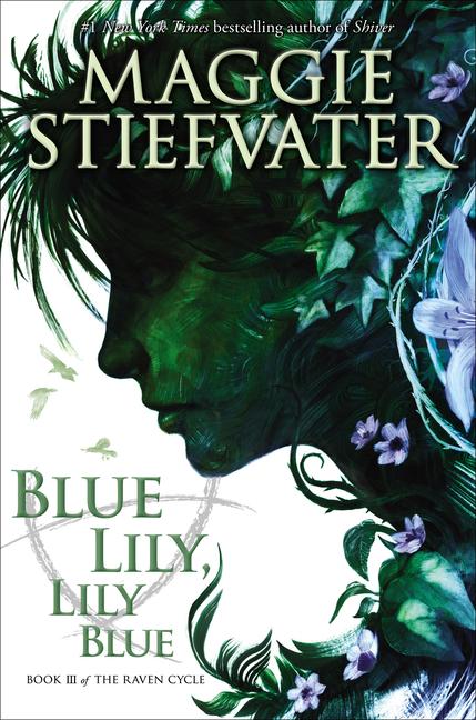 Vorderes Coverbild Blue Lily, Lily Blue (the Raven Cycle, Book 3)