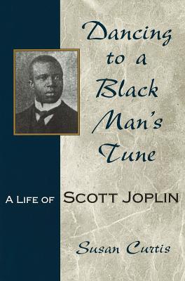 Vorderes Coverbild Dancing to a Black Man's Tune: A Life of Scott Joplin
