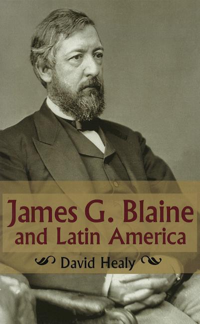 Vorderes Coverbild James G. Blaine and Latin America
