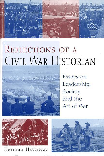 Vorderes Coverbild Reflections of a Civil War Historian: Essays on Leadership, Society, and the Art of War