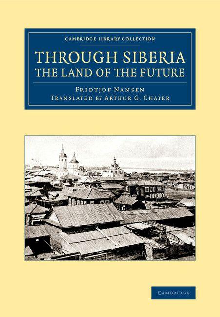 Vorderes Coverbild Through Siberia, the Land of the Future