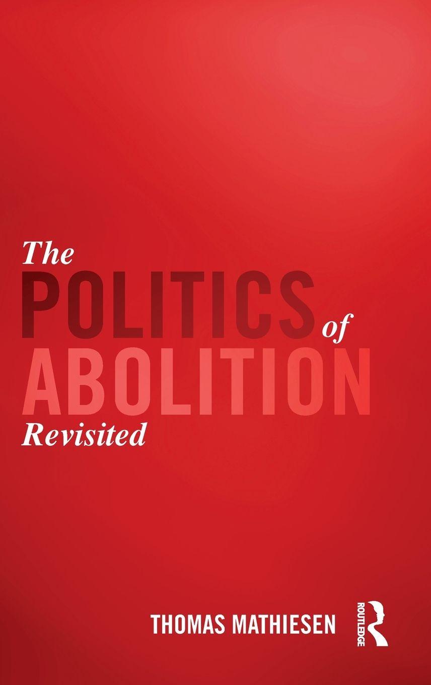 Vorderes Coverbild The Politics of Abolition Revisited