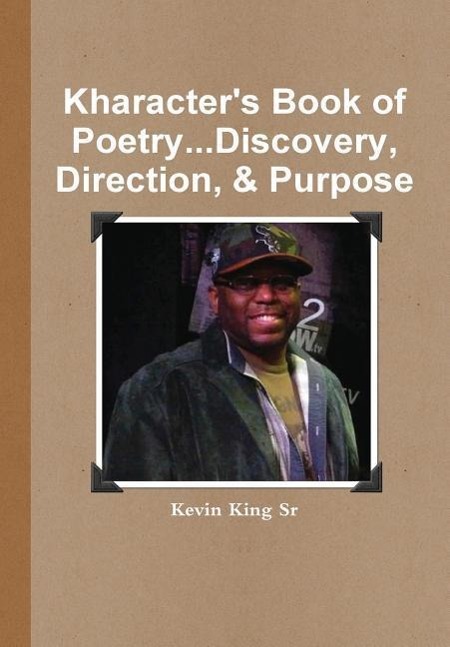 Vorderes Coverbild Kharacter's Book of Poetry...Discovery, Direction, & Purpose