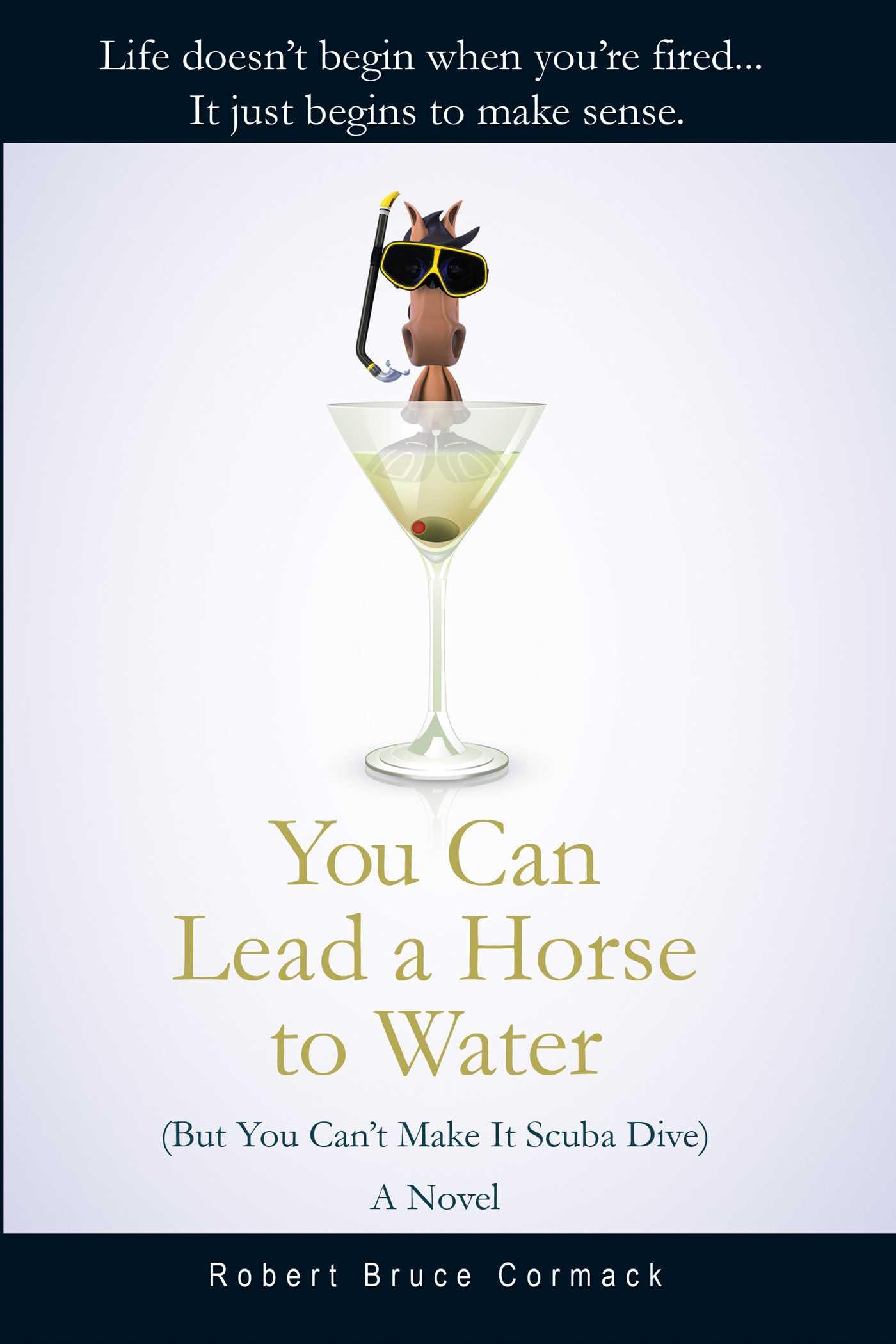 Vorderes Coverbild You Can Lead a Horse to Water (But You Can't Make It Scuba Dive)