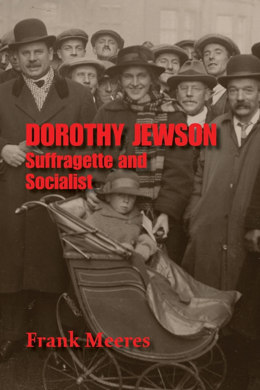 Vorderes Coverbild Dorothy Jewson - Suffragette and Socialist