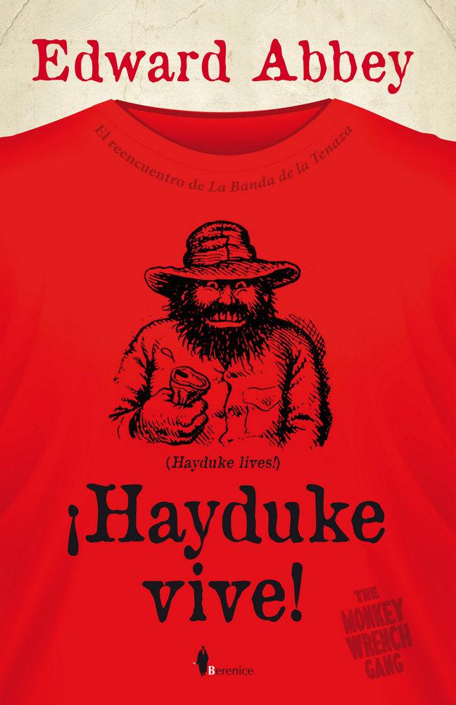 Vorderes Coverbild ¡Hayduke vive! : el reencuentro de la banda de la tenaza