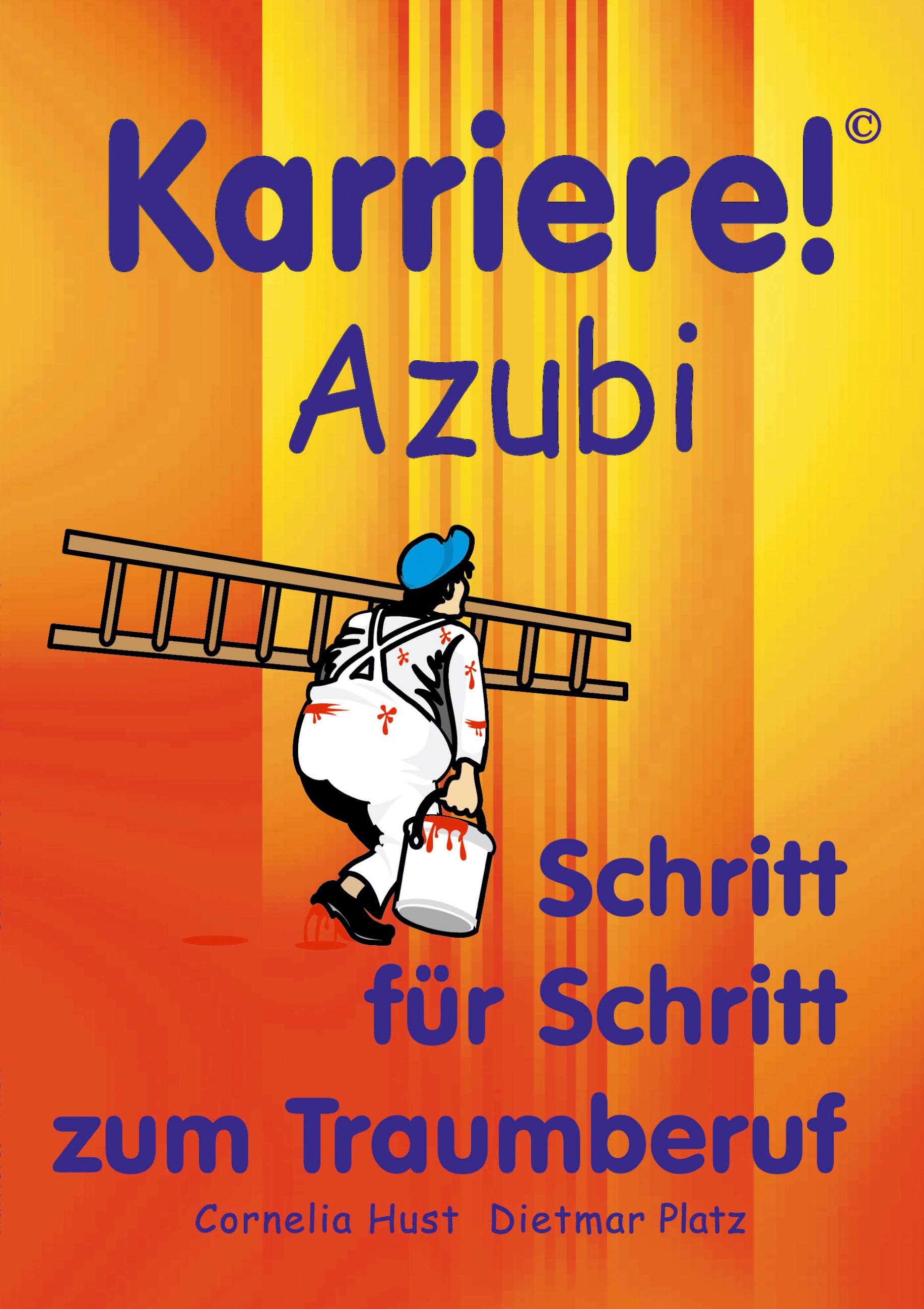 Vorderes Coverbild Karriere! Azubi Schritt für Schritt zum Traumberuf