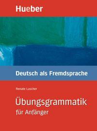 Vorderes Coverbild Übungsgrammatik Deutsch als Fremdsprache für Anfänger