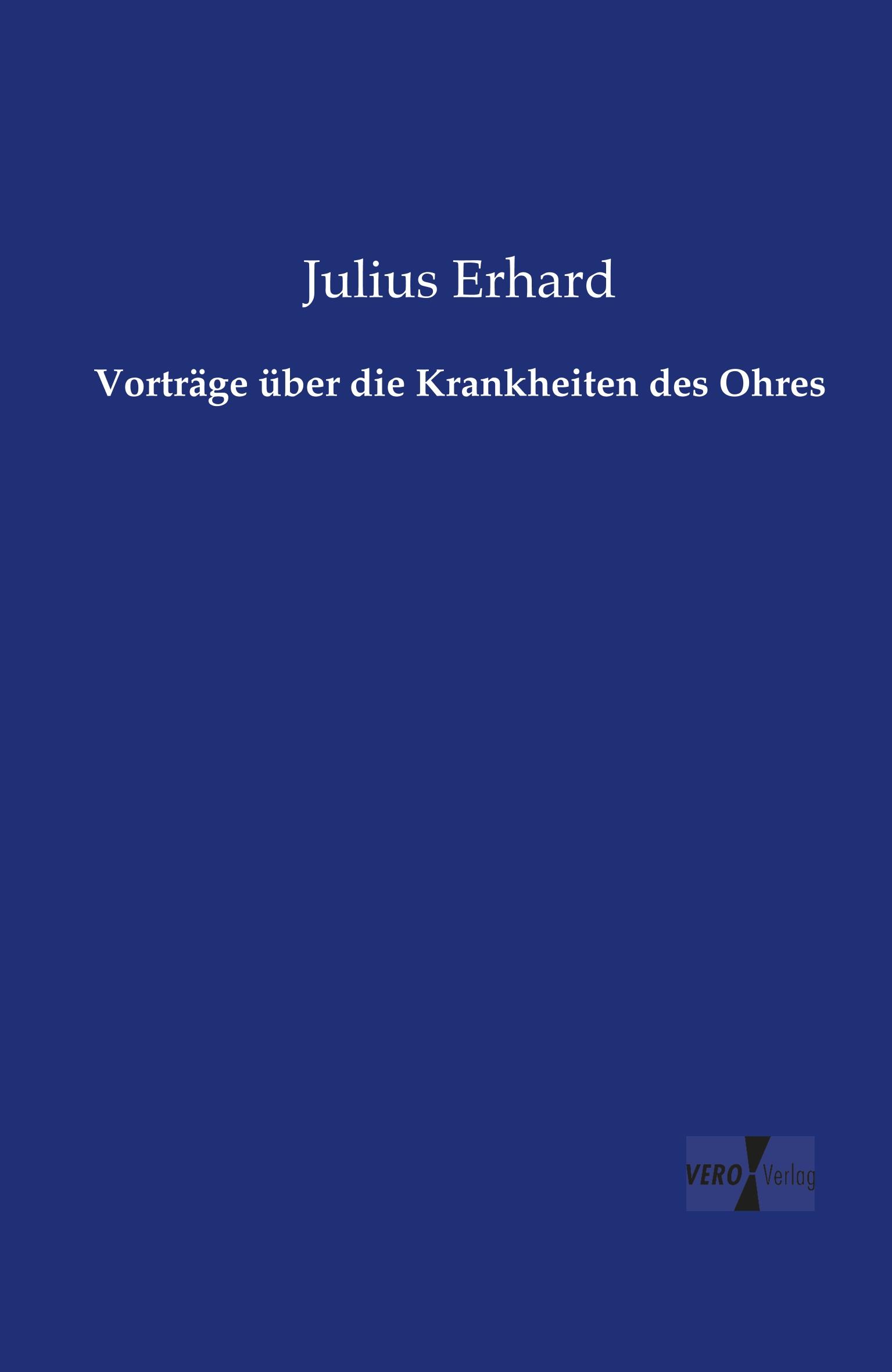 Vorderes Coverbild Vorträge über die Krankheiten des Ohres