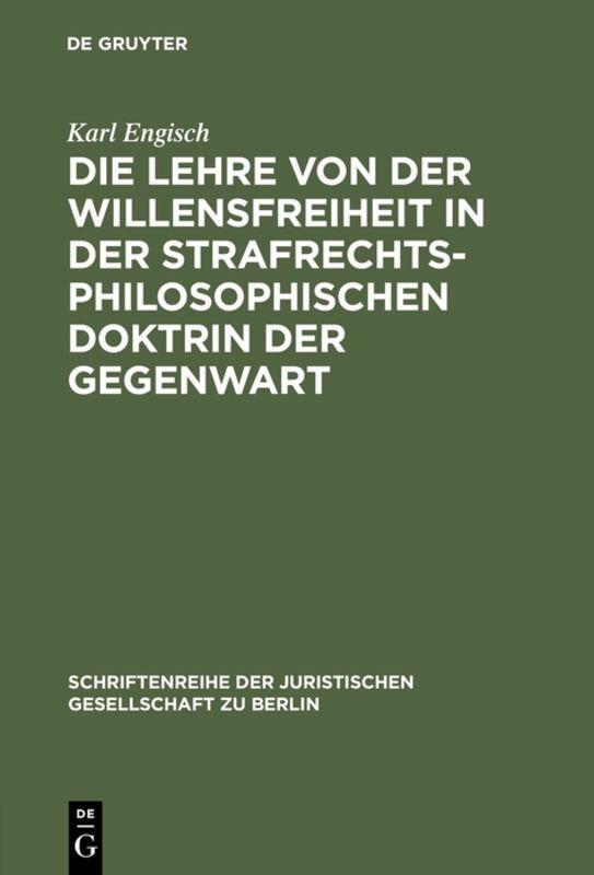 Vorderes Coverbild Die Lehre von der Willensfreiheit in der strafrechtsphilosophischen Doktrin der Gegenwart