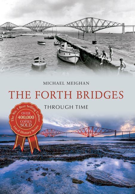 Vorderes Coverbild The Forth Bridges Through Time