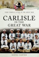 Vorderes Coverbild Carlisle in the Great War