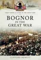 Vorderes Coverbild Bognor in the Great War