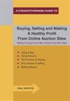 Vorderes Coverbild Buying, Selling And Making A Healthy Profit From Online Trading Sites