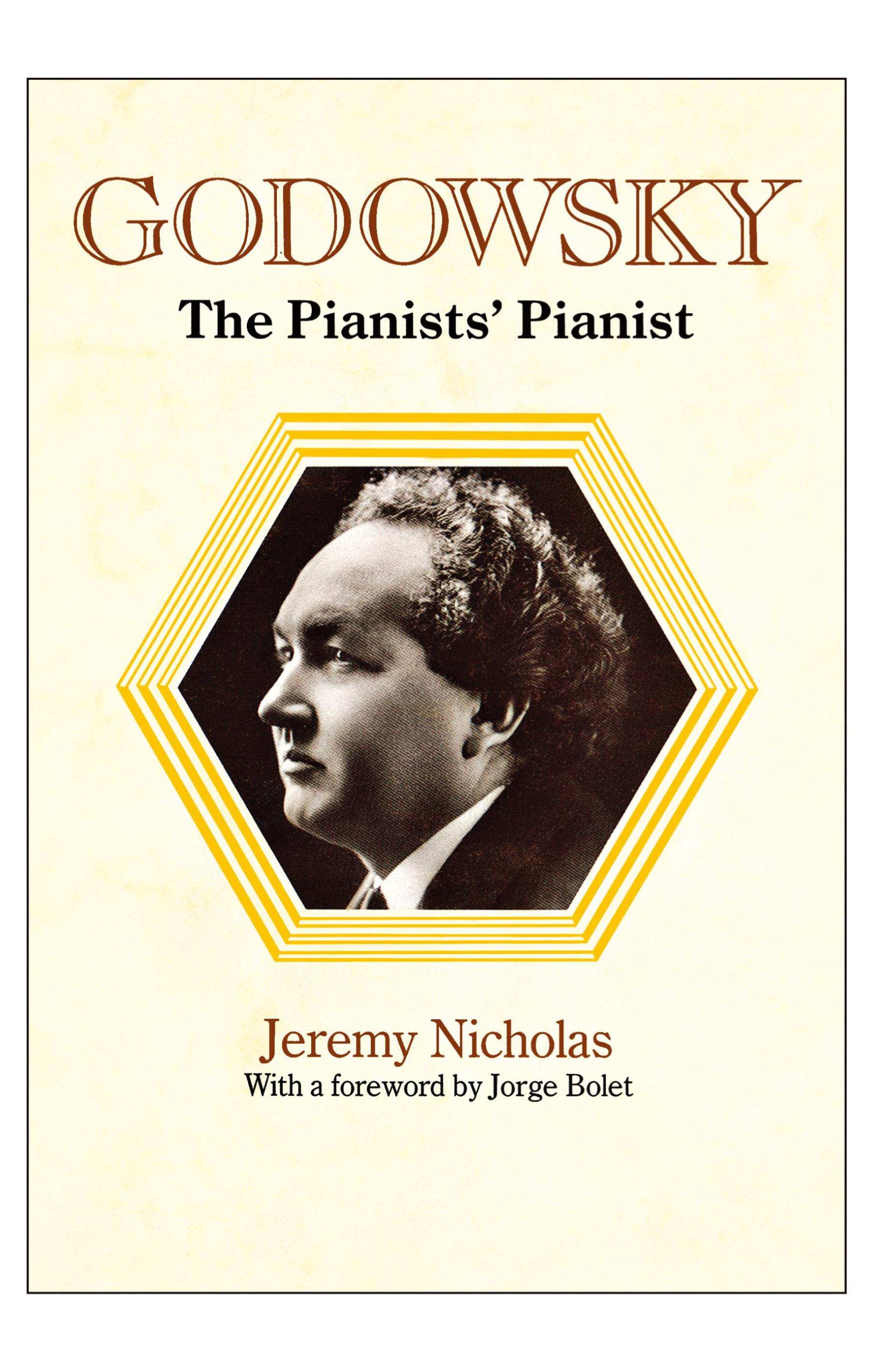 Vorderes Coverbild Godowsky, the Pianists' Pianist. a Biography of Leopold Godowsky.