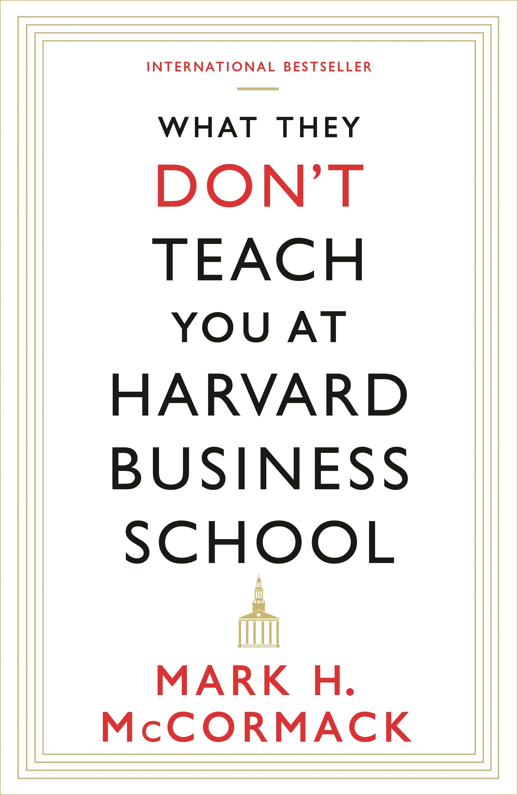 Vorderes Coverbild What They Don't Teach You At Harvard Business School