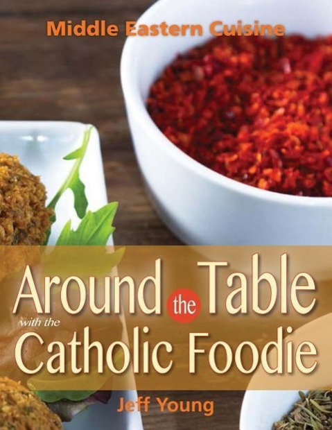 Vorderes Coverbild Around the Table with the Catholic Foodie