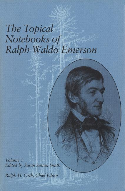 Vorderes Coverbild The Topical Notebooks of Ralph Waldo Emerson, Volume 1