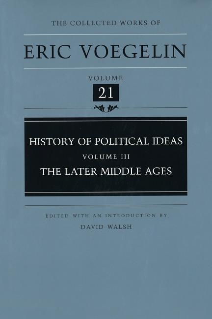 Vorderes Coverbild History of Political Ideas, Volume 3 (Cw21): The Later Middle Ages